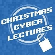 Christmas Cyber Lectures